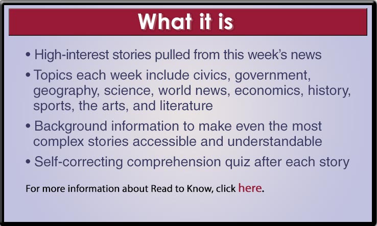 What It Is: High-interest stories pulled from this week's news. Topics each week include civics, government, geography, science, world news, economics, history, sports, the arts, and literature.: